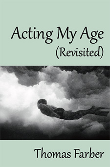 Acting My Age (Revisited), by Thomas Farber